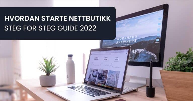 Hvordan starte nettbutikk: Steg for steg guide 2023